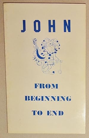 John from Beginning to End: A Final Tribute to a Wonderful Human Being John McCormick