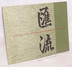 Seller image for Where the Streams Become a River: Contemporary Works from the Hong Kong Museum of Art for sale by Bolerium Books Inc.
