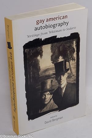 Bild des Verkufers fr Gay American Autobiography: writings from Whitman to Sedaris zum Verkauf von Bolerium Books Inc.