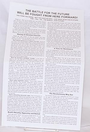 Bild des Verkufers fr The battle for the future will be fought from here forward! You think you know. but you have no idea. just what Bush has in store for. you. us. the world. our future! [handbill] zum Verkauf von Bolerium Books Inc.