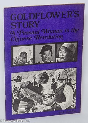 Seller image for Gold Flower's story: a peasant woman in the Chinese Revolution for sale by Bolerium Books Inc.