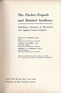 Seller image for The Fischer-Tropsch and Related Syntheses Including a Summary of Theoretical and Applied Contact Catalysis for sale by Barter Books Ltd