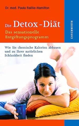Imagen del vendedor de Die Detox-Dit - Das sensationelle Entgiftungsprogramm a la venta por Antiquariat Armebooks