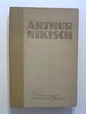 Arthur Nikisch. Leben und Wirken.