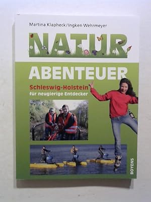 Seller image for Natur-Abenteuer: Schleswig-Holstein fr neugierige Entdecker. for sale by Buecherhof