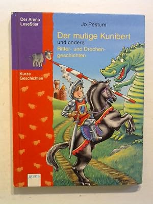 Der mutige Kunibert und andere Ritter- und Drachengeschichten.