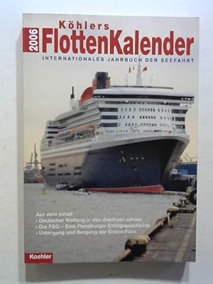 Seller image for Khlers FlottenKalender 2006. Internationales Jahrbuch der Seefahrt. for sale by Buecherhof