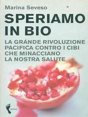 Seller image for Speriamo in bio for sale by Librodifaccia