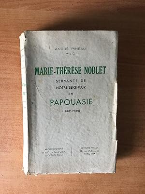 Seller image for MARIE-THERESE NOBLET SERVANTE DE NOTRE-SEIGNEUR EN PAPOUASIE (1889-1930) for sale by KEMOLA