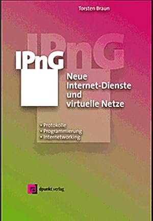 Bild des Verkufers fr IPnG, Neue Internet-Dienste und virtuelle Netze zum Verkauf von Versandantiquariat Felix Mcke