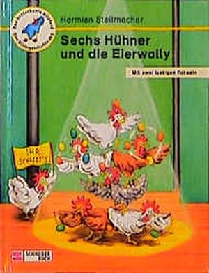 Seller image for Sechs Hhner und die Eierwally for sale by Versandantiquariat Felix Mcke