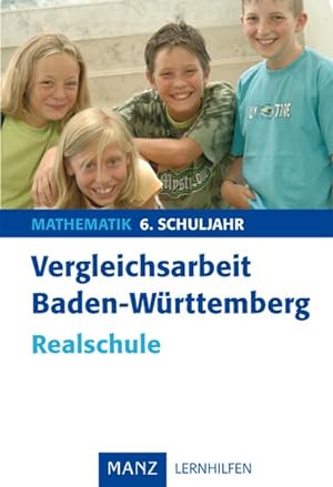 Vergleichsarbeit Mathematik 7. Schuljahr Realschule. Baden-Württemberg: Mit Lösungen