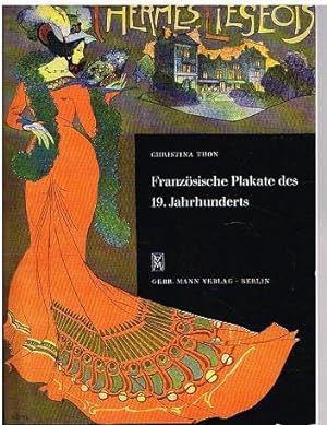 Seller image for Franzsische Plakate des 19. Jahrhunderts in der Kunstbibliothek Berlin for sale by Antiquariat Bernd Preler