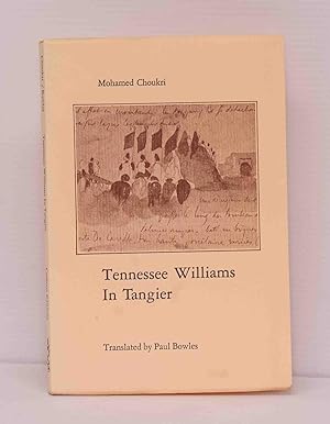 Image du vendeur pour Tennessee Williams in Tangier mis en vente par Kerr & Sons Booksellers ABA
