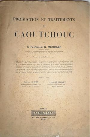 Production et traitements du Caouchouc. Traduit par Eugène Simon et Jean Bousquet.