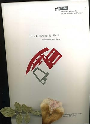 Krankenhäuser für Berlin. Projekte der 90er Jahre.