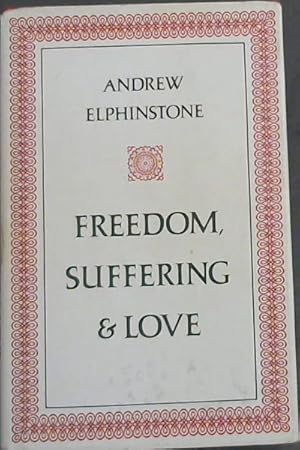 Freedom, Suffering and Love