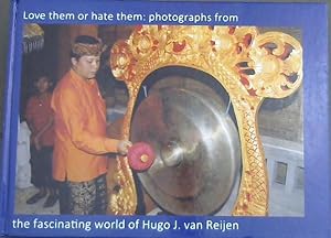 Love them or hate them: photographs from the fascinating world of Hugo J. van Reijen