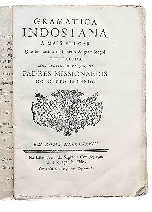 Gramatica Indostana a mais vulgar que se practica no Imperio do gram Mogol. Offerecida aos muitos...