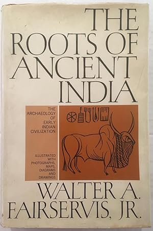 Seller image for The roots of ancient India : the archaeology of early Indian civilization for sale by Joseph Burridge Books