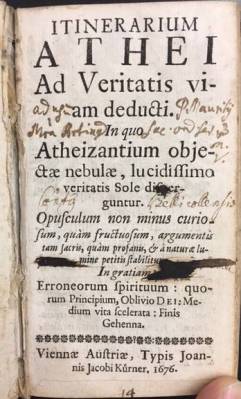 Itinerarium Athei Ad Veritatis viam deducti. In quo Atheizantium objectae nebulae, lucidissimo ve...