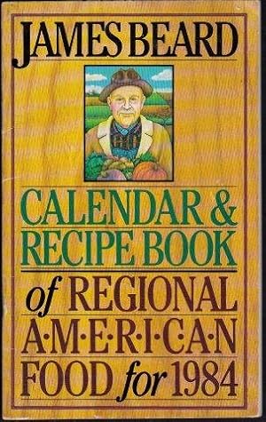 Calendar and Recipe Book of Regional American Food for 1984. 1983.