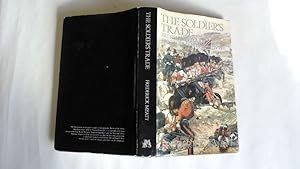 Seller image for The Soldier's Trade: British Military Developments 1660-1914 for sale by Goldstone Rare Books
