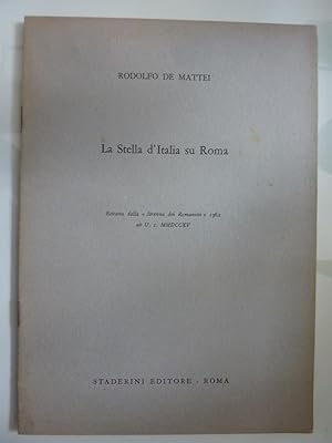 Immagine del venditore per LA STELLA D'ITALIA SU ROMA Estratto dalla "Strenna dei Romanisti" 1962 venduto da Historia, Regnum et Nobilia