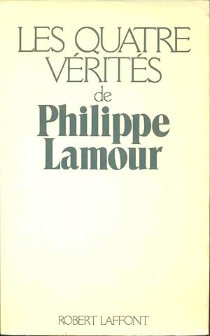 Quatre verites philippe lamour