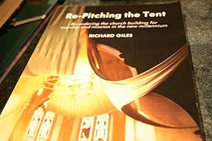 Seller image for Re-Pitching the Tent: Re-Ordering the Church Building for Worship and Mission in the New Millennium for sale by SGOIS