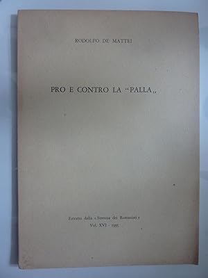 Immagine del venditore per PRO E CONTRO LA "PALLA" Estratto dalla "Stenna dei Romanisti" Vol. XVI 1955 venduto da Historia, Regnum et Nobilia