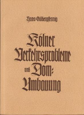 Seller image for Klner Verkehrsprobleme und Domumbauung. for sale by Antiquariat Jenischek