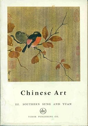 Chinese Art.Southern Sung and Yuan
