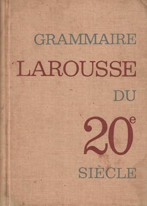 Seller image for Grammaire Larousse du 20e sicle (XXe sicle) for sale by Librera Vobiscum