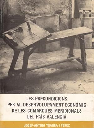 Bild des Verkufers fr Les precondicions per al desenvolupament econmic de les comarques meridionals del Pas Valenci zum Verkauf von Librera Vobiscum