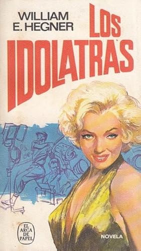 Seller image for Los Idlatras for sale by Librera Vobiscum