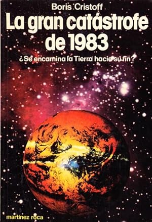 Image du vendeur pour LA GRAN CATSTROFE DE 1983 (Se encamina la tierra hacia su fin?) mis en vente par Librera Vobiscum