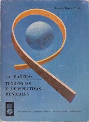 Imagen del vendedor de La madera: Tendencias y perspectivas mundiales (FAO 1967) a la venta por Librera Vobiscum