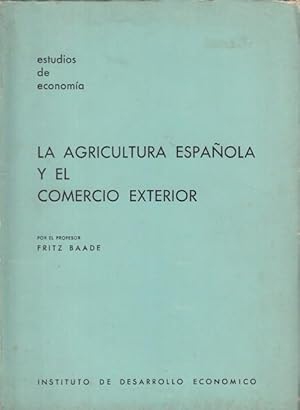 Seller image for La agricultura espaola y el comercio exterior for sale by Librera Vobiscum