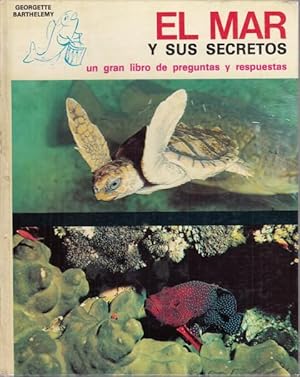 Imagen del vendedor de El Mar y sus Secretos. Un gran libro de preguntas y respuestas a la venta por Librera Vobiscum