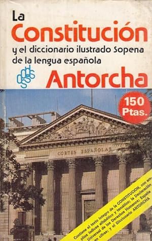 Seller image for La Constitucin y el Diccionario ilustrado Sopena de la Lengua Espaola. Antorcha for sale by Librera Vobiscum