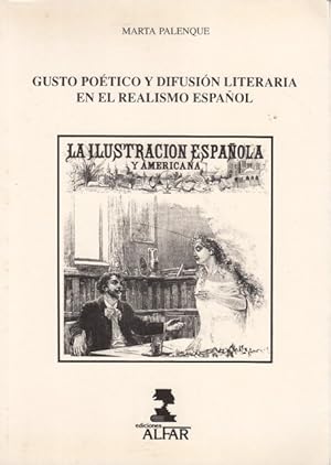 Imagen del vendedor de Gusto Potico y Difusin Literaria en el Realismo Espaol. La ilustracin Espaola y Americana 1869-1905 a la venta por Librera Vobiscum