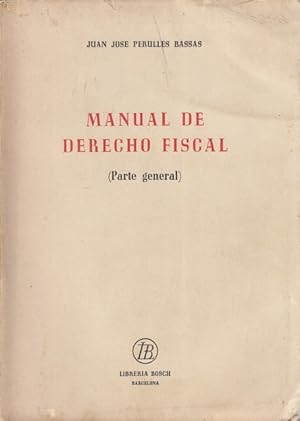 Imagen del vendedor de Manual de Derecho Fiscal. (Parte General) a la venta por Librera Vobiscum