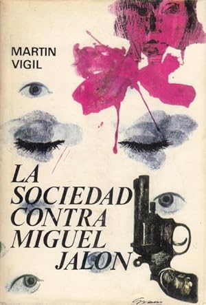 Imagen del vendedor de LA SOCIEDAD CONTRA MIGUEL JALN a la venta por Librera Vobiscum