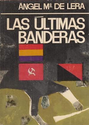 Imagen del vendedor de LAS LTIMAS BANDERAS a la venta por Librera Vobiscum