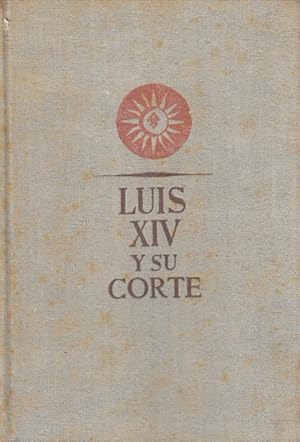 Seller image for Luis XIV y su Corte for sale by Librera Vobiscum