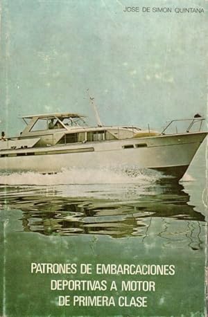 Seller image for Patrones de embarcaciones deportivas a motor de primera clase for sale by Librera Vobiscum
