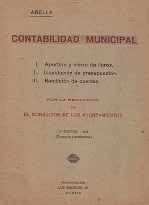 Imagen del vendedor de Contabilidad Municipal (I: Teora y liquidacin del presupuesto. II: Contabilidad Municipal. III: La Rendicin de las Cuentas.) a la venta por Librera Vobiscum