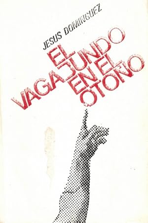 Imagen del vendedor de El vagabundo en el otoo (Drama en tres actos y un eplogo) a la venta por Librera Vobiscum
