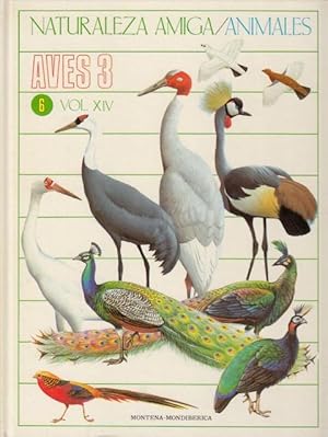 Imagen del vendedor de Naturaleza amiga. Animales. Aves 3 (6). Vol. XIV a la venta por Librera Vobiscum